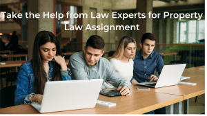 Property Law Assignment Help Property Law Assignments Law Assignment Help Assignment Helper 300x169